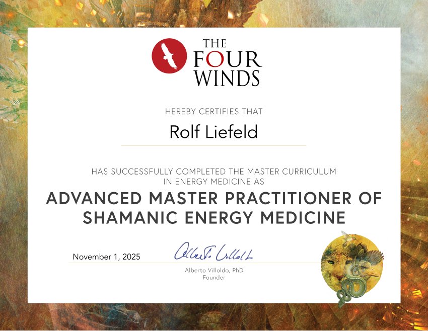 Rolf Liefeld Zertifikat Schamane Master's Circle bei Alberto Villoldo