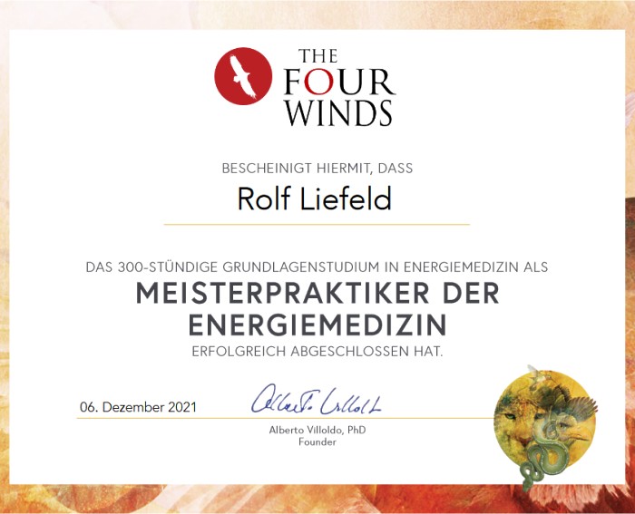 Schamane in Bayern Über mich - Rolf Liefeld - Schamane 2 Zertifikat Liefeld Ausbildung Four Winds Alberto Villoldo